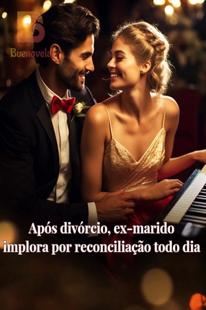 Após divórcio, ex-marido implora por reconciliação todo dia