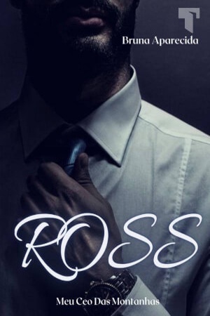 ROSS - Meu CEO Das Montanhas