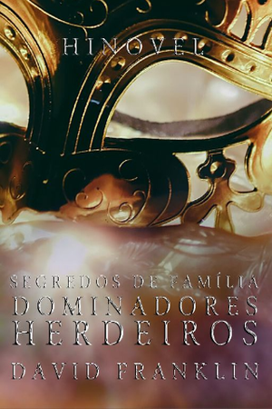 Segredos de Família: Herdeiros Dominadores